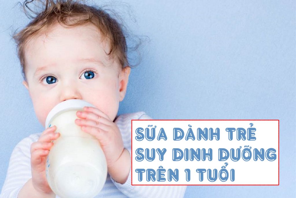 trẻ suy dinh dưỡng nên uống sữa gì