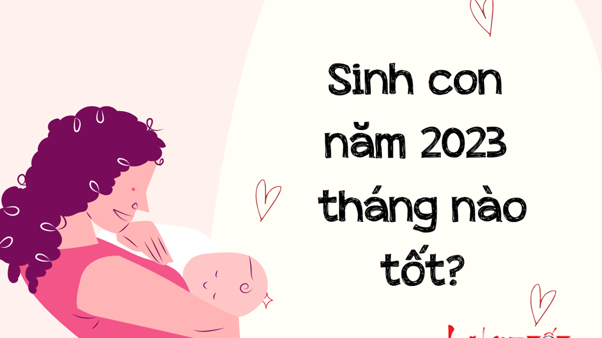 sinh-con-nam-2023-ngay-thang-nao-tot-1