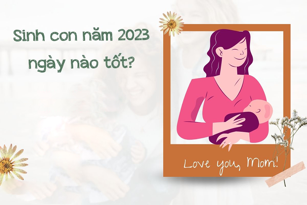 sinh-con-nam-2023-ngay-thang-nao-tot-1